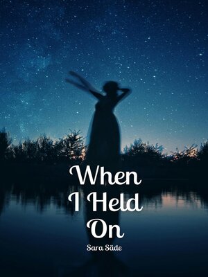 cover image of When I Held On